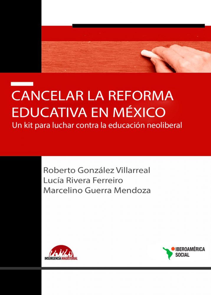 Iberoamérica Social - Cancelar la reforma educativa en México